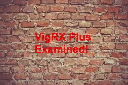 VigRX Plus Male Enhancement Reviews