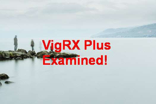 Dangers Of VigRX Plus