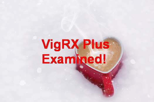 What Is VigRX Plus Used For