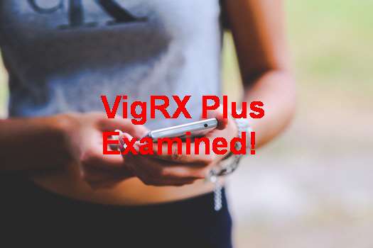 Does VigRX Plus Work For Pe